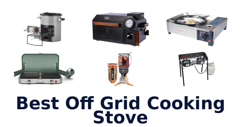 Best Off Grid Cooking Stoves: Top 10 Picks best off grid cooking stove