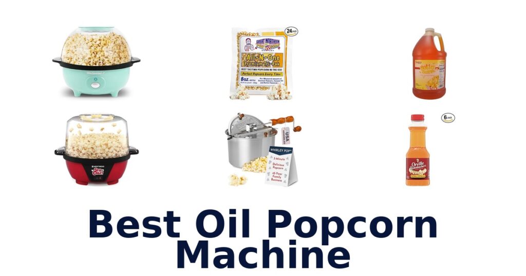 Best Oil Popcorn Machines: Top 10 Picks 2026 best oil popcorn machine