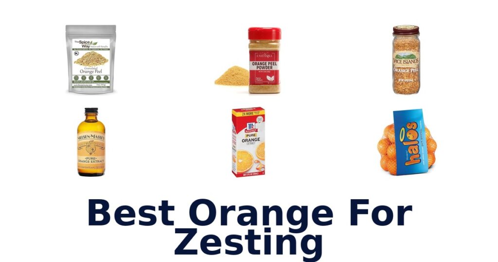 BEST Oranges for Zesting: Top 10 Picks best orange for zesting