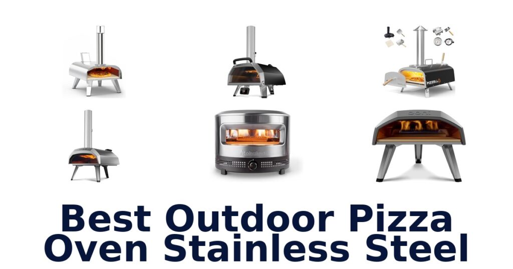 Best Outdoor Pizza Ovens Stainless Steel: Top 10 Picks best outdoor pizza oven stainless steel