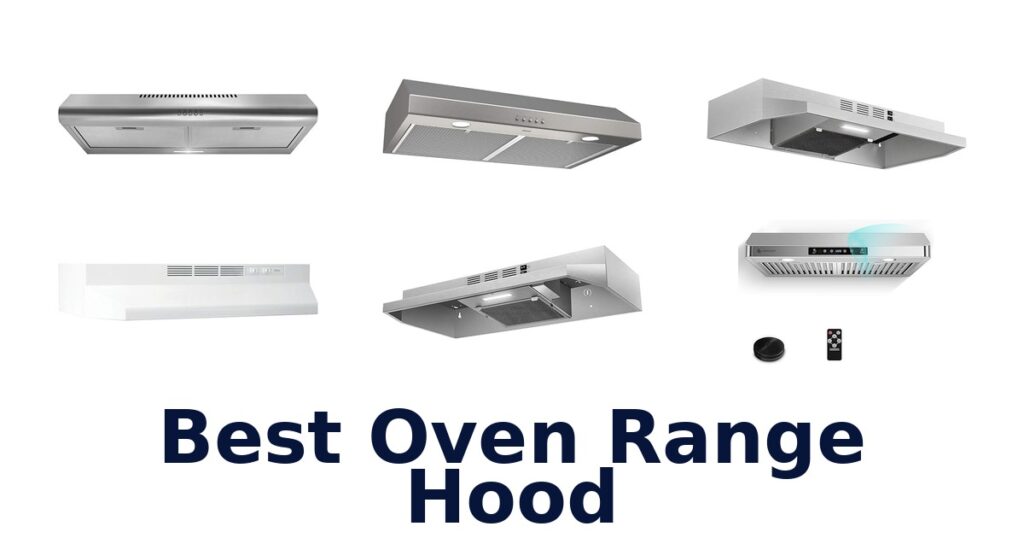 BEST Oven Range Hoods: Top 10 Picks for Your Kitchen best oven range hood