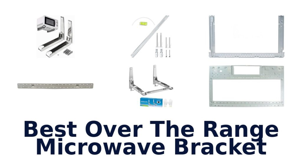 Best Over Range Microwave Bracket Top 10 Picks best over the range microwave bracket