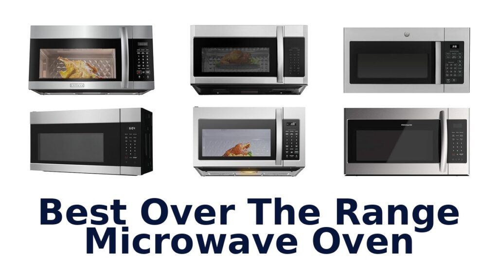 best over the range microwave oven