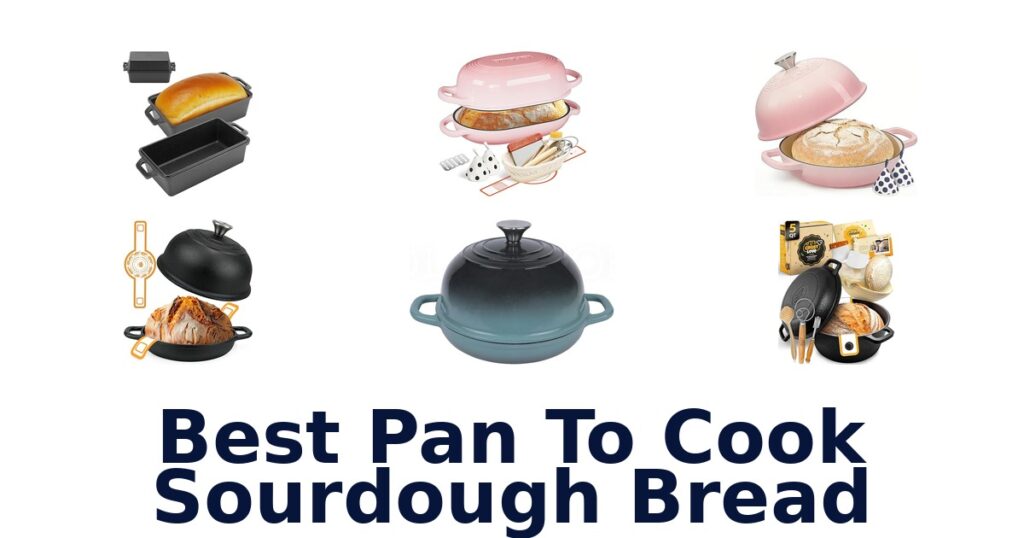 Best Pans for Sourdough Bread: Top 10 Picks best pan to cook sourdough bread