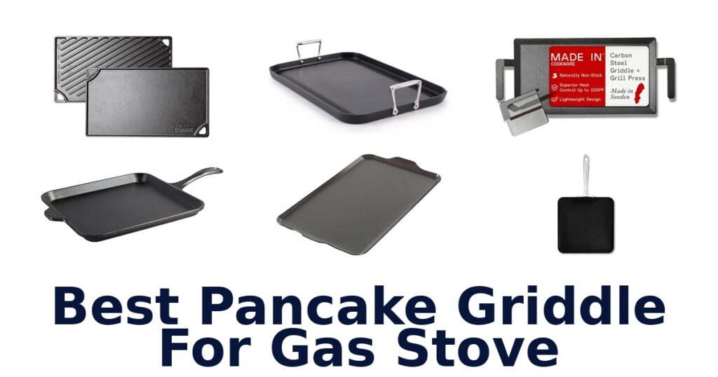 Best Pancake Griddles for Gas Stoves: Top 10 Picks best pancake griddle for gas stove