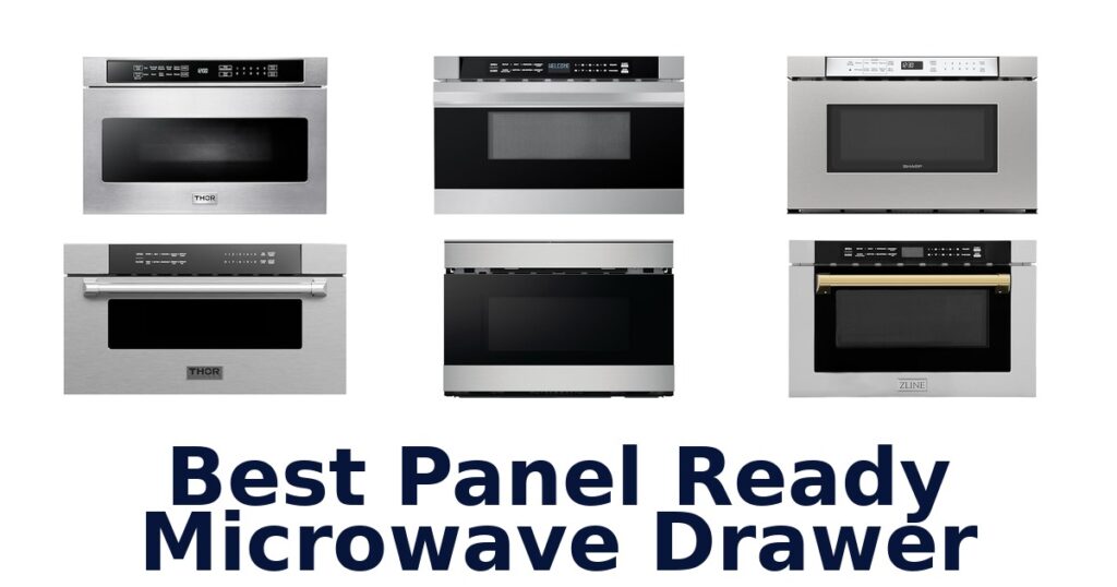 Best Panel Ready Microwave Drawer Picks for 2026 best panel ready microwave drawer