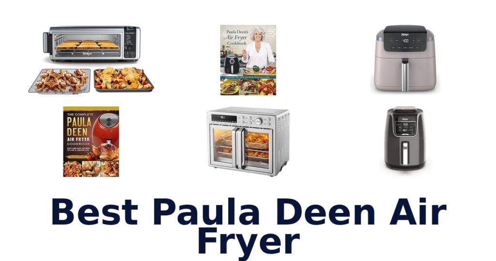 Best Paula Deen Air Fryers: Top 10 Picks 2026 best paula deen air fryer