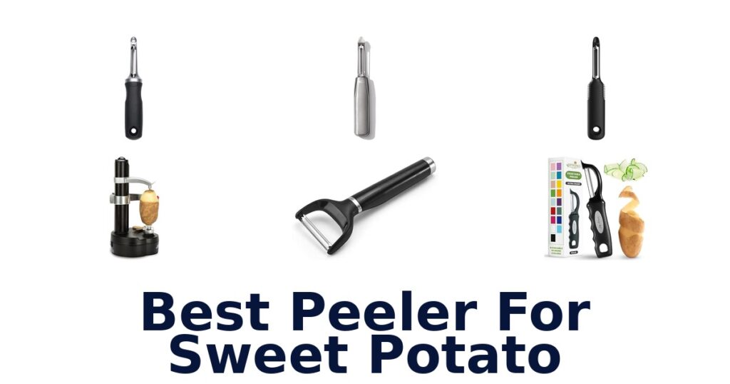 best peeler for sweet potato