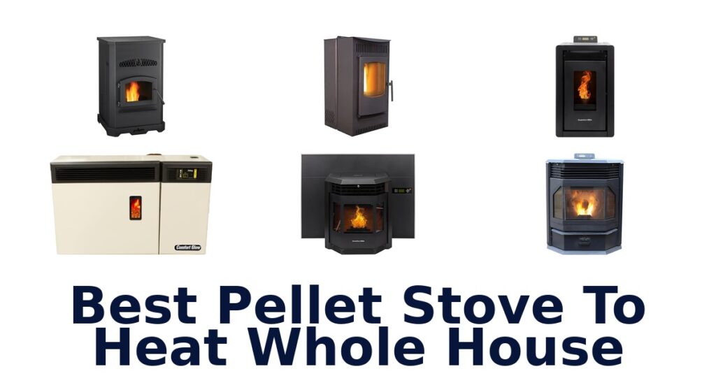 best pellet stove to heat whole house