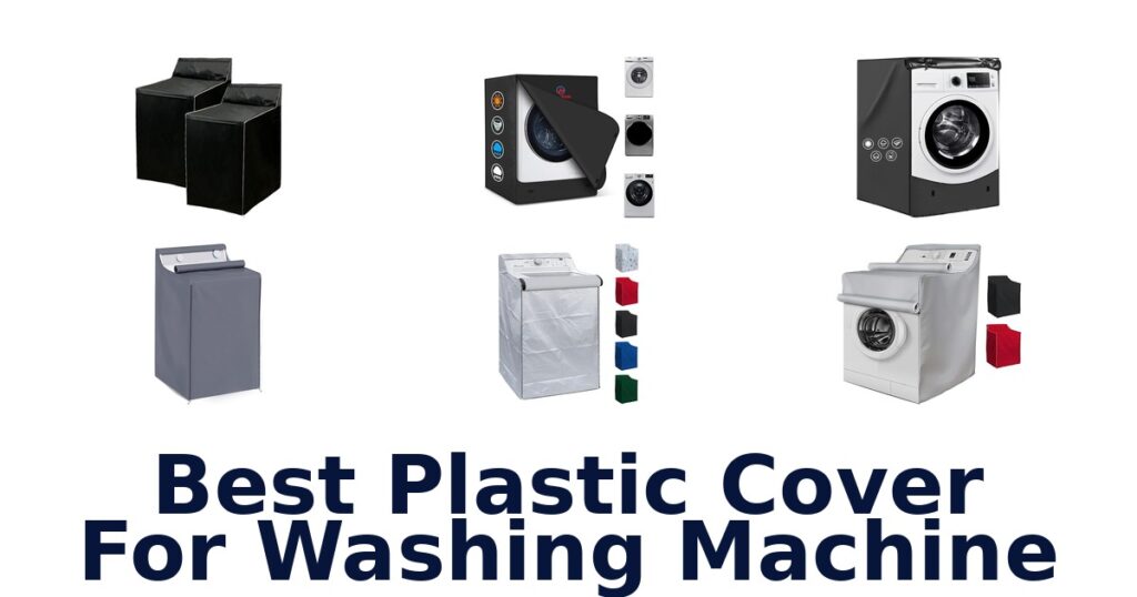 best plastic cover for washing machine