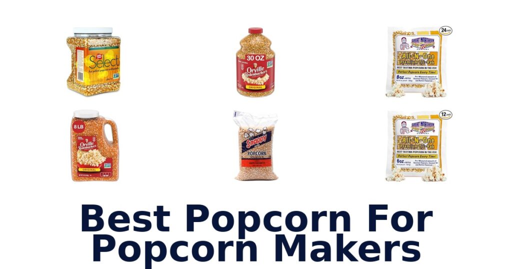 best popcorn for popcorn makers