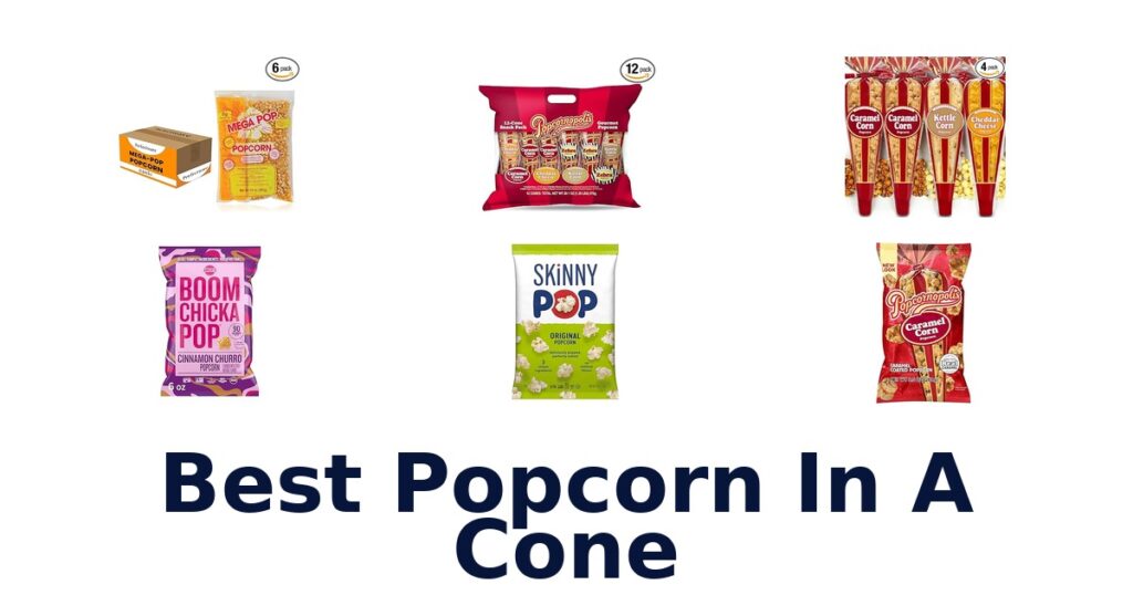 Best Popcorn Cones: Top 10 Perfect Picks best popcorn in a cone