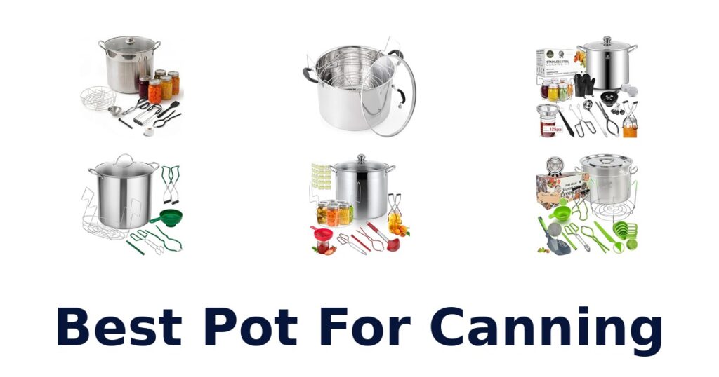 Best Pot for Canning: Top 10 Picks best pot for canning
