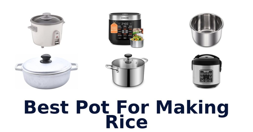 Best Pots for Rice: Top 10 Picks best pot for making rice