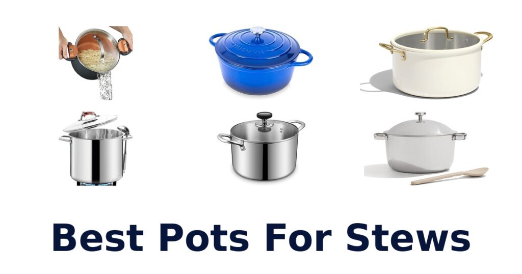 Best Pots for Stews: Top 10 Picks — 2026 Update best pots for stews