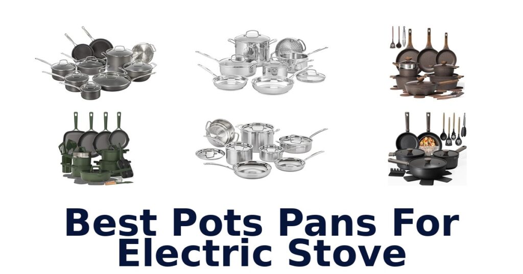 Best Pots Pans for Electric Stove: Top 10 Picks best pots pans for electric stove