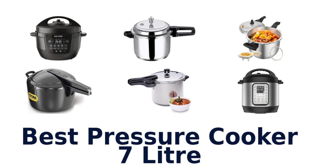 Best 7-Litre Pressure Cookers: Top 10 Picks! best pressure cooker 7 litre