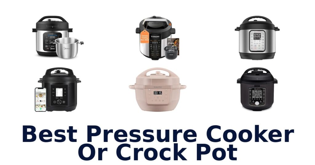 BEST Pressure Cooker or Crock Pot Picks 2026 best pressure cooker or crock pot