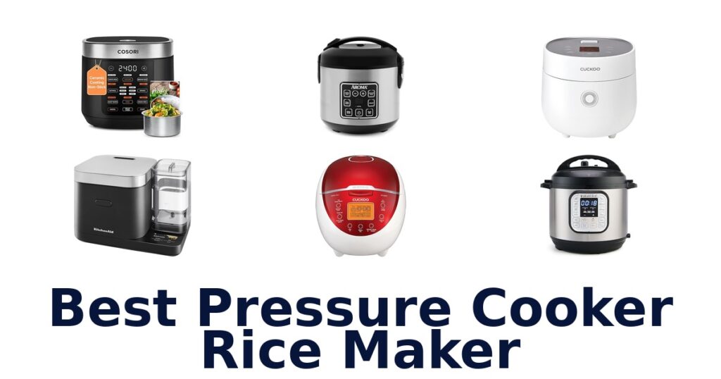 BEST Pressure Cooker Rice Makers: Top 10 Picks best pressure cooker rice maker