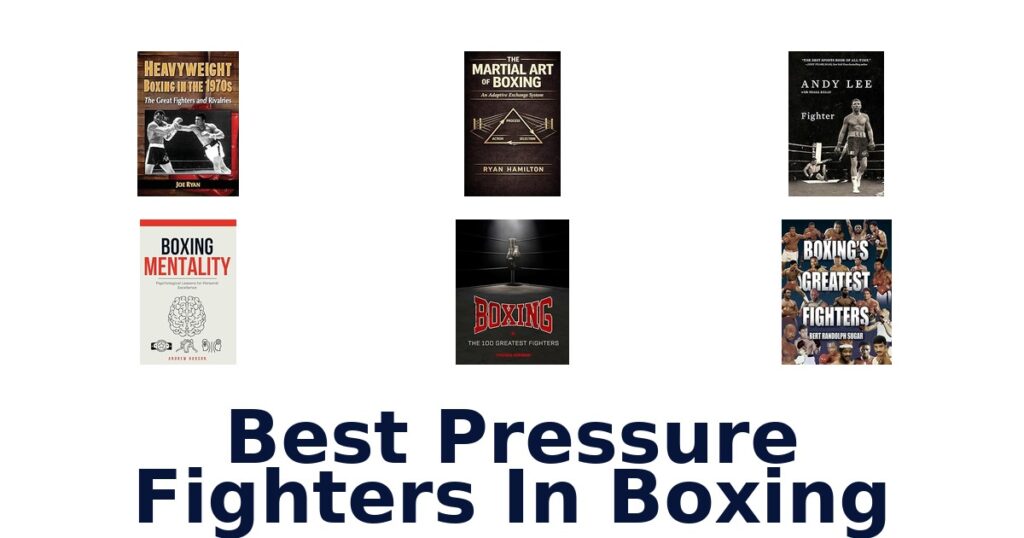 best pressure fighters in boxing