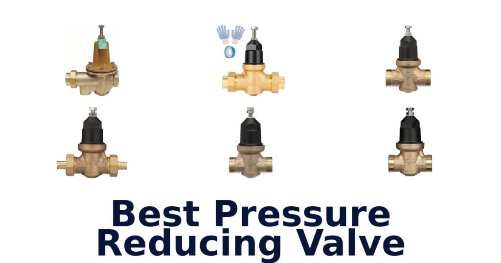 best pressure reducing valve