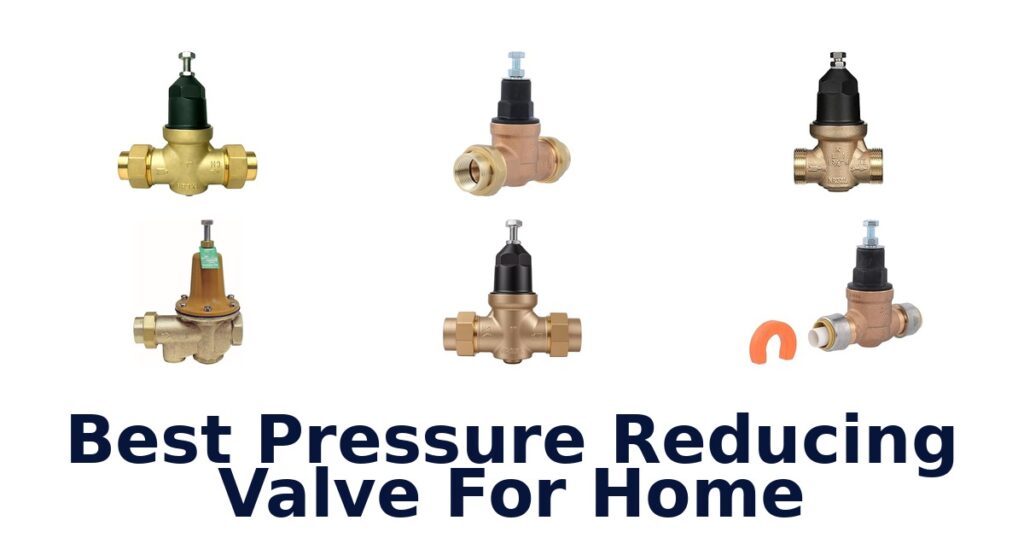 best pressure reducing valve for home