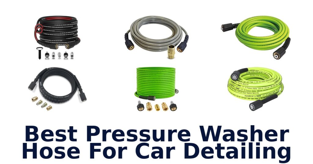 best pressure washer hose for car detailing