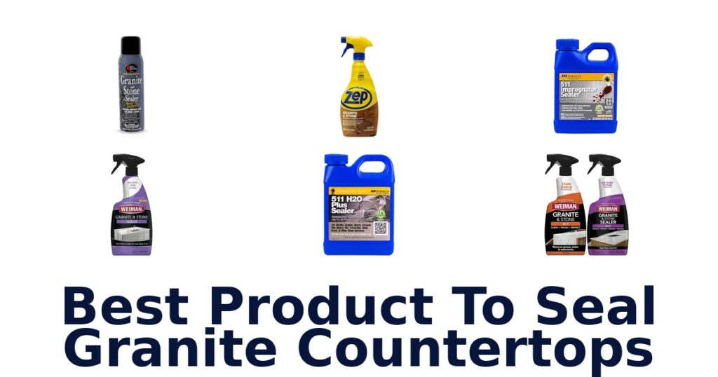 Best Products to Seal Granite Countertops: Top 10 Picks best product to seal granite countertops