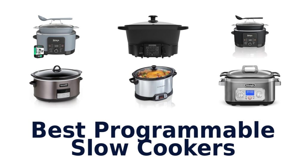 Best Programmable Slow Cookers: Top 10 Picks best programmable slow cookers