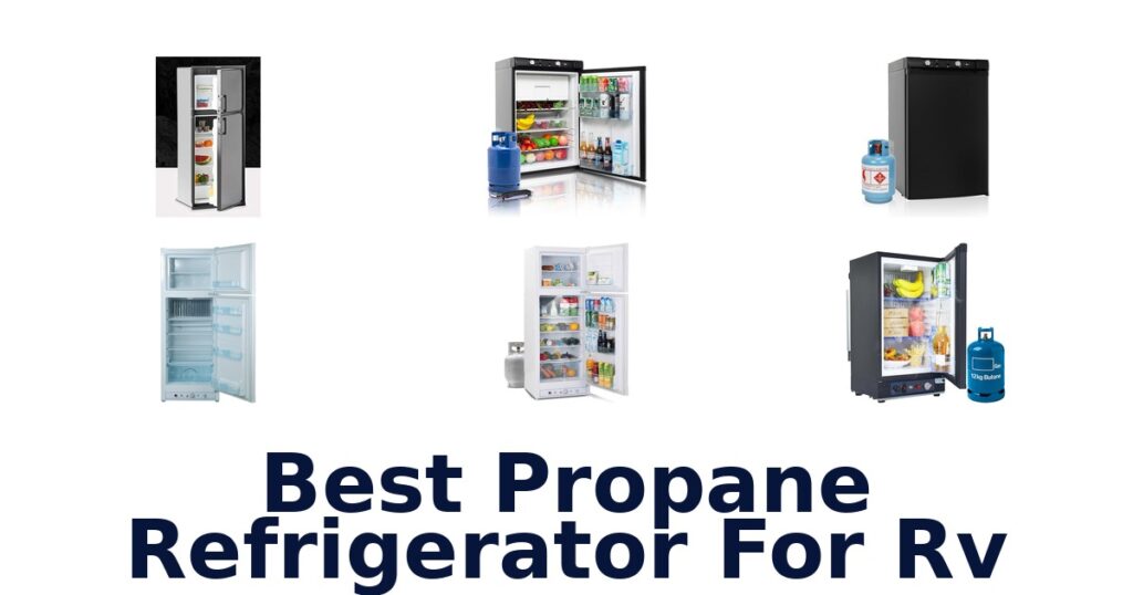 best propane refrigerator for rv