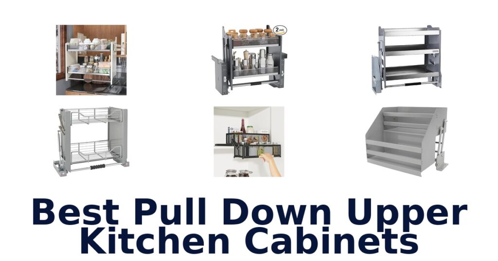 BEST Pull Down Upper Kitchen Cabinets: Top 10 Picks best pull down upper kitchen cabinets