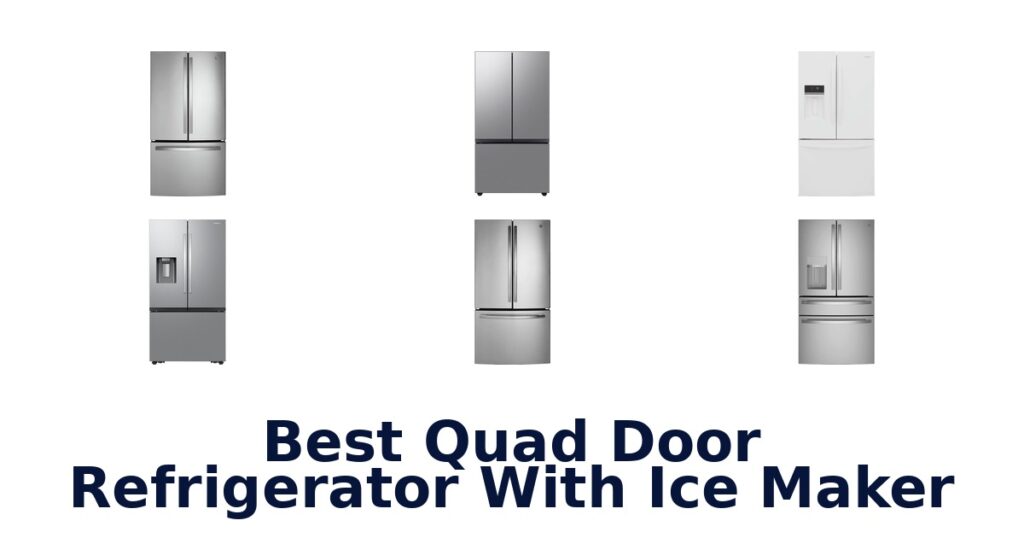 best quad door refrigerator with ice maker