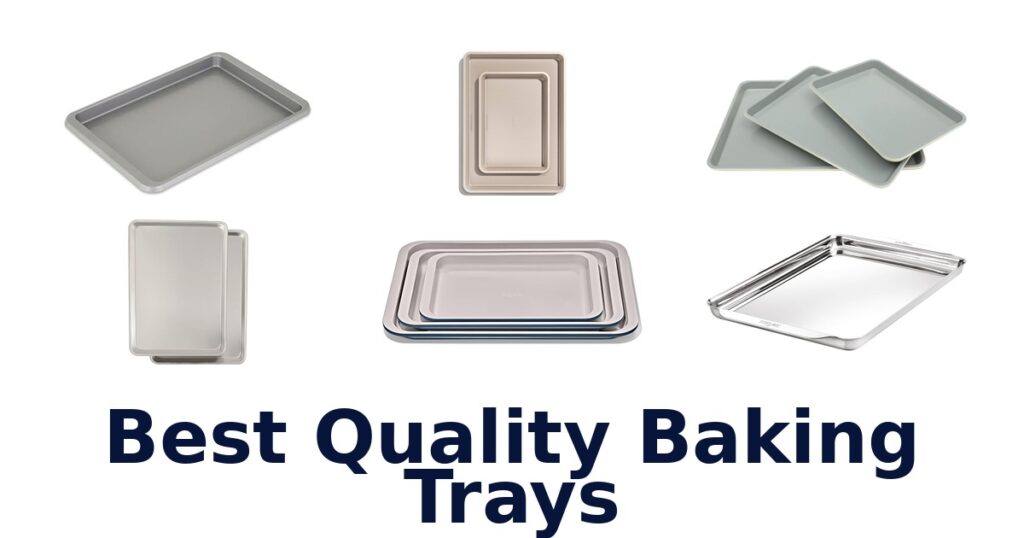 Best Quality Baking Trays: Top 10 Picks best quality baking trays