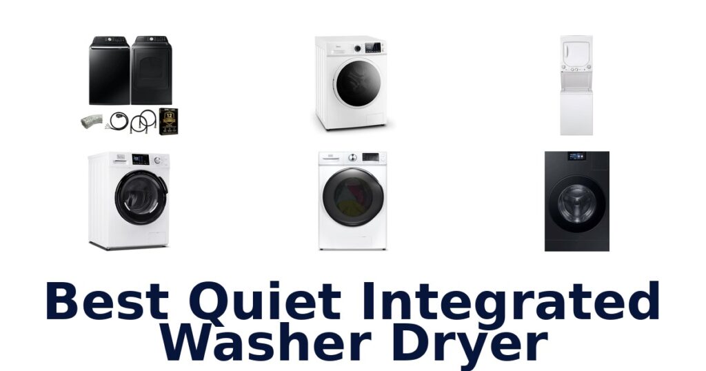 Best Quiet Integrated Washer Dryers: Top 10 Picks best quiet integrated washer dryer
