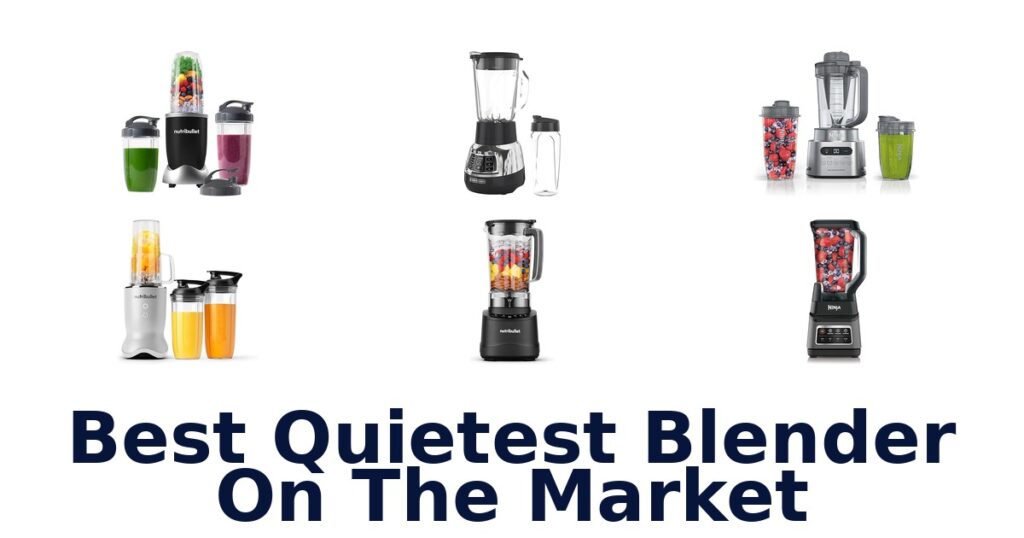 best quietest blender on the market