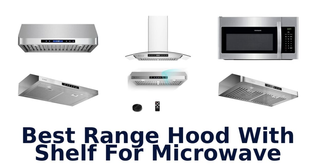 best range hood with shelf for microwave