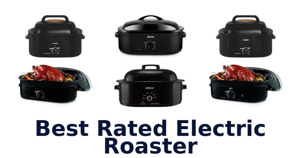 best rated electric roaster