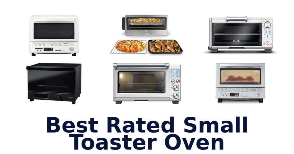 Best Rated Small Toaster Ovens: Top 10 Picks! best rated small toaster oven