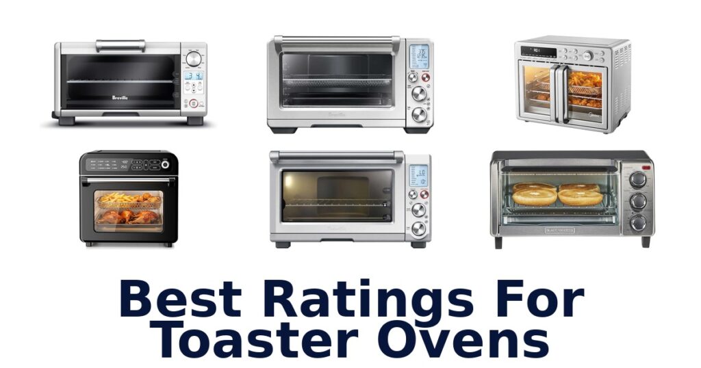 BEST Toaster Oven Ratings: Top 10 Picks best ratings for toaster ovens