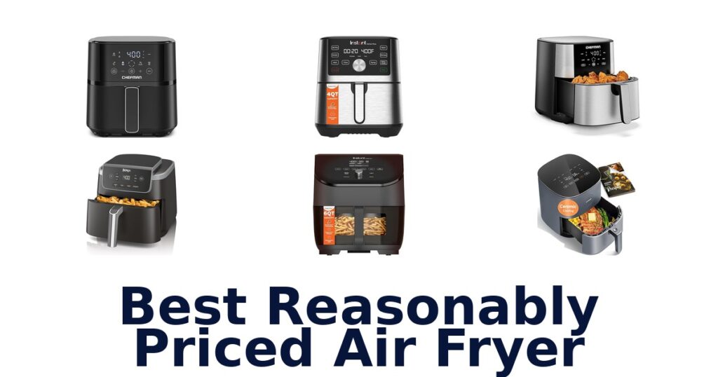 Best Budget Air Fryers: Top 10 Picks best reasonably priced air fryer