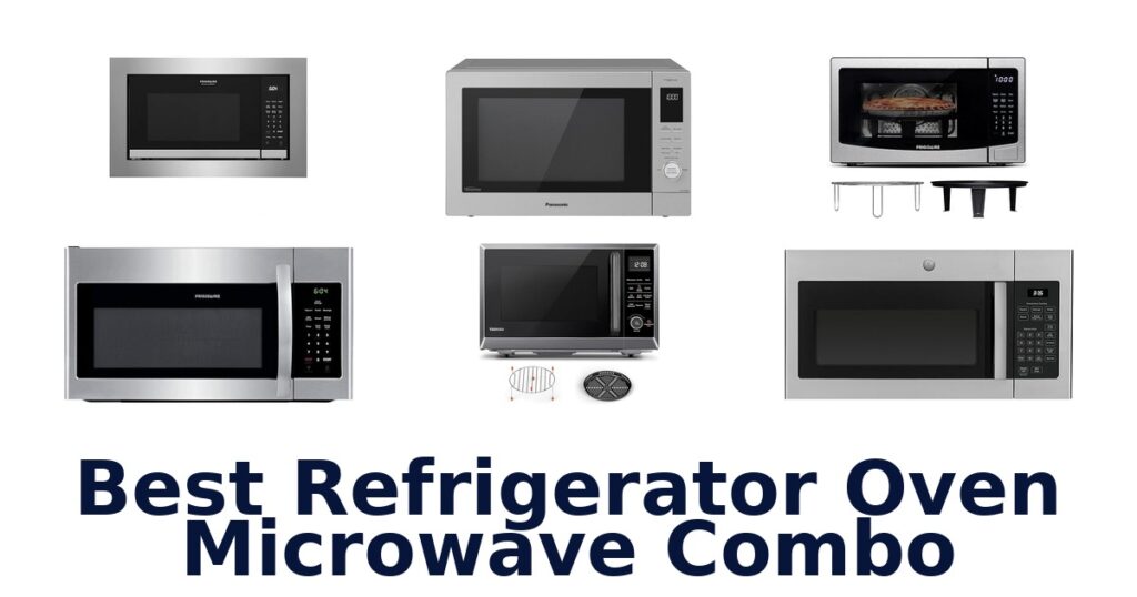best refrigerator oven microwave combo