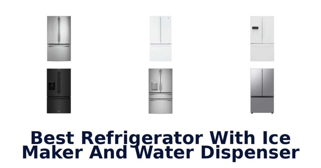 Best Refrigerators with Ice Maker & Water Dispenser best refrigerator with ice maker and water dispenser