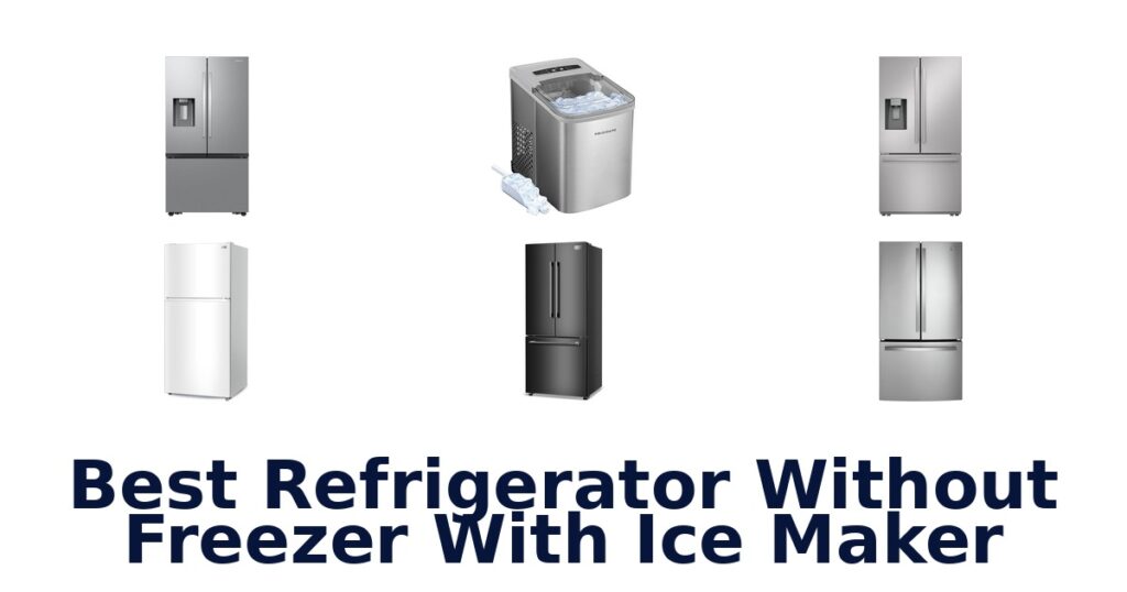 Best Fridge No Freezer With Ice Maker: Top 10 Picks best refrigerator without freezer with ice maker
