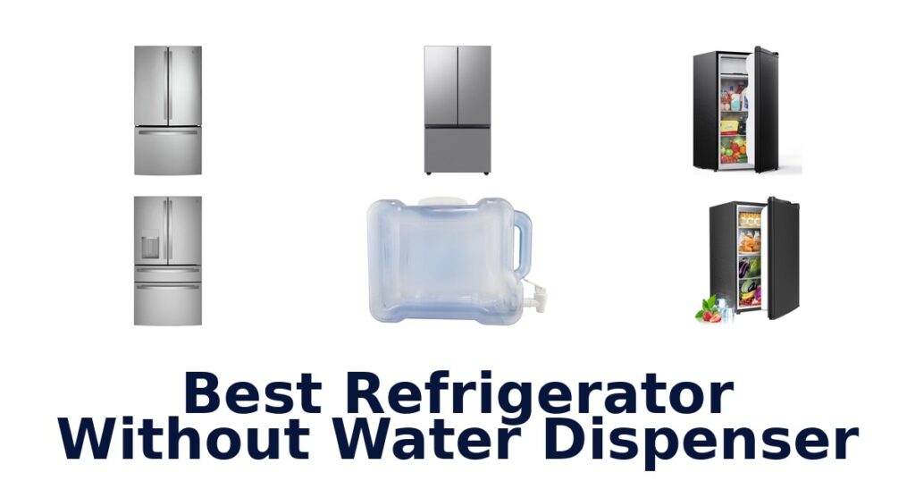 Best Refrigerators Without Water Dispenser: Top 10 Picks best refrigerator without water dispenser