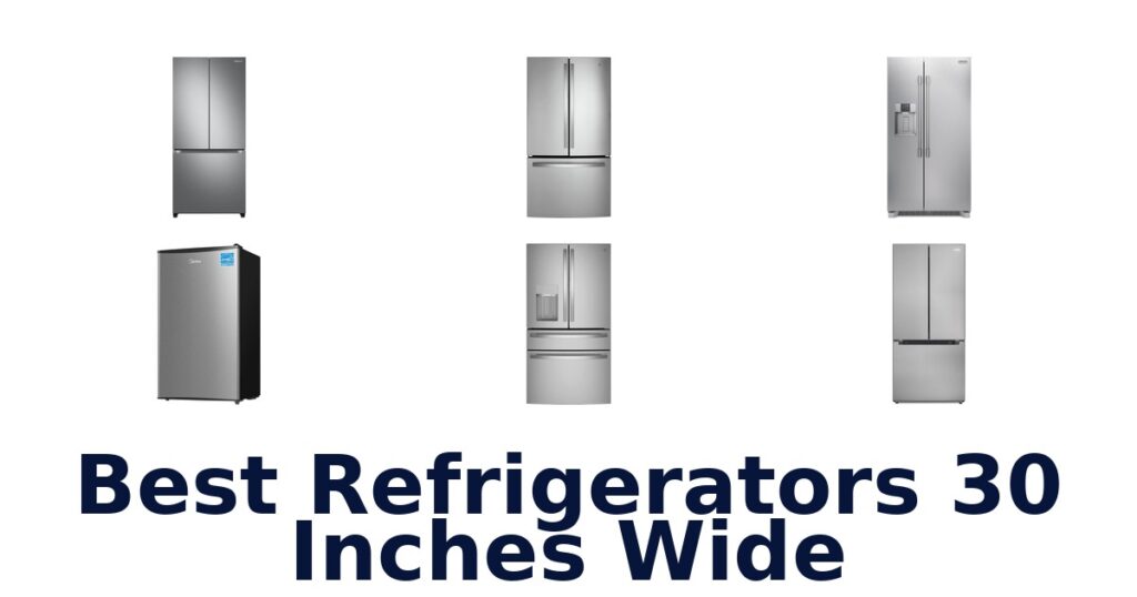 best refrigerators 30 inches wide