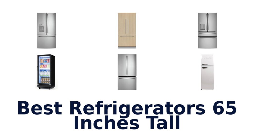 Best Refrigerators 65 Inches Tall: Top 10 Picks best refrigerators 65 inches tall