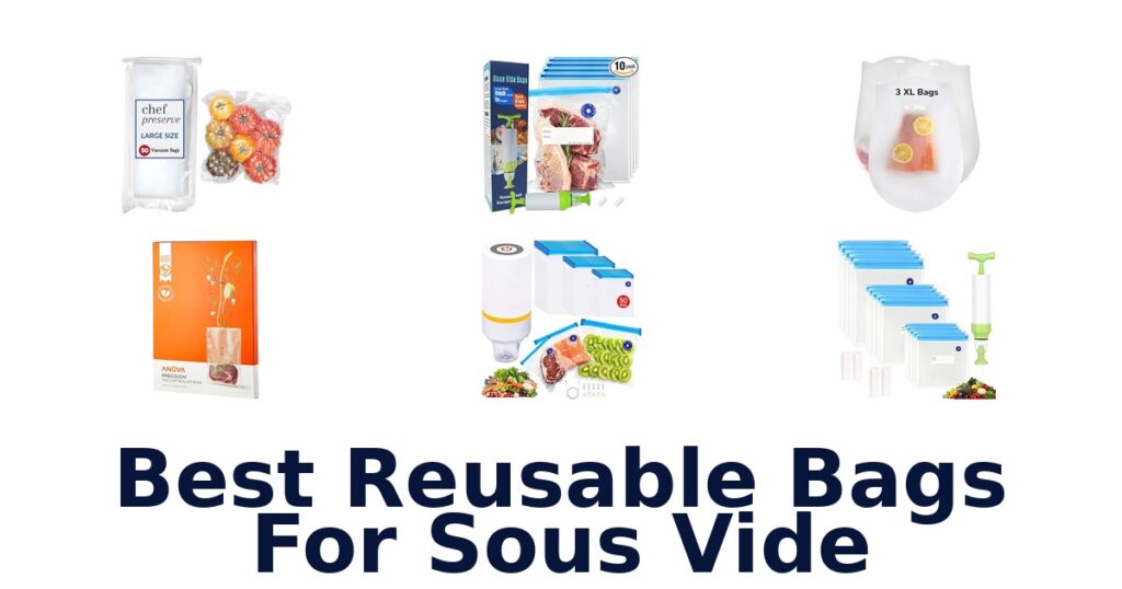 Best Reusable Bags for Sous Vide: Top 10 Picks best reusable bags for sous vide