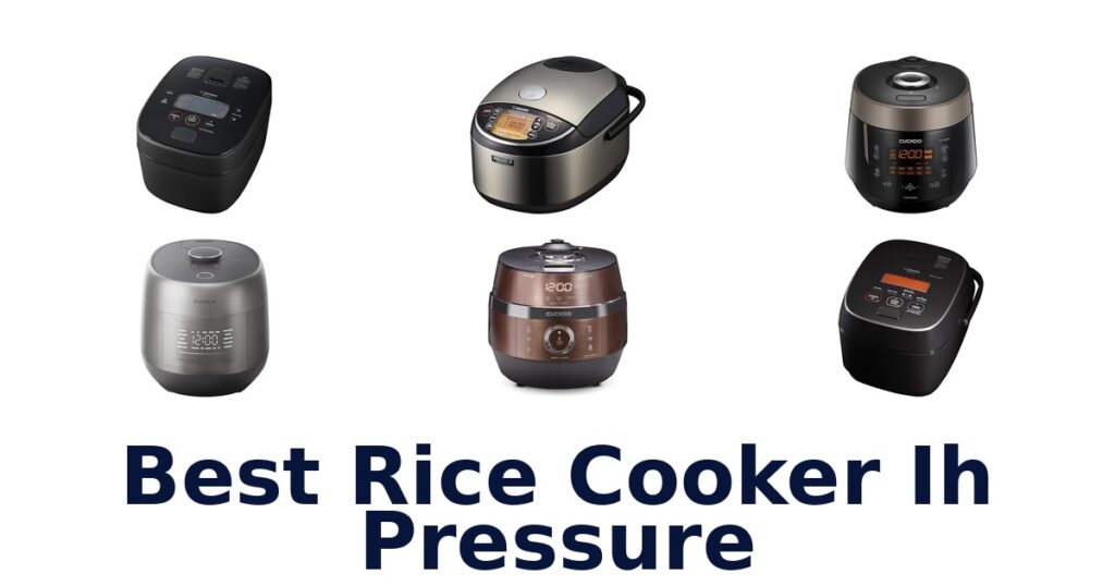 Best IH Pressure Rice Cookers: Top 10 Picks best rice cooker ih pressure