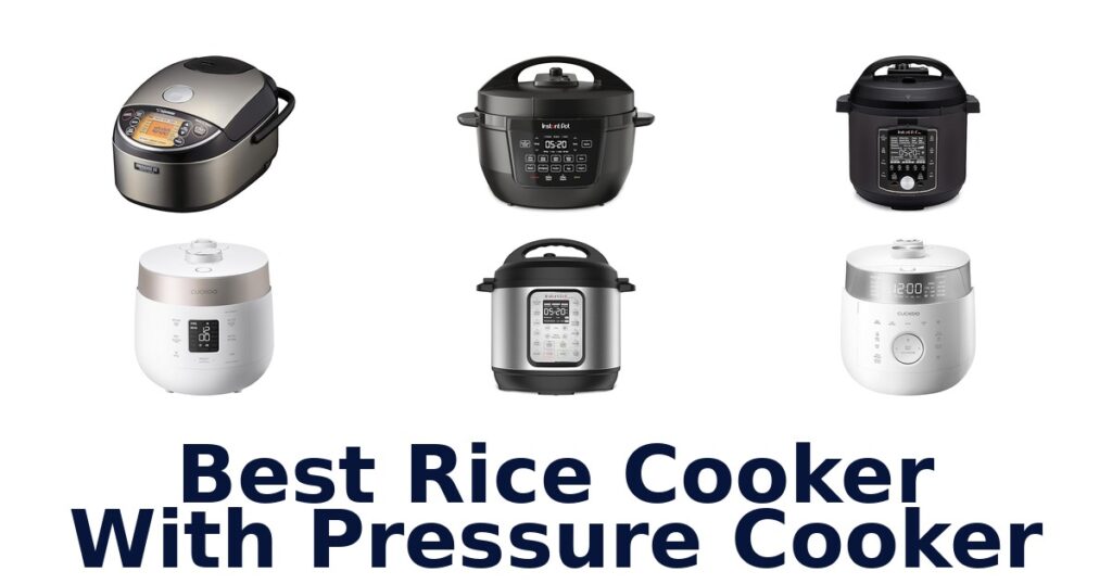 best rice cooker with pressure cooker