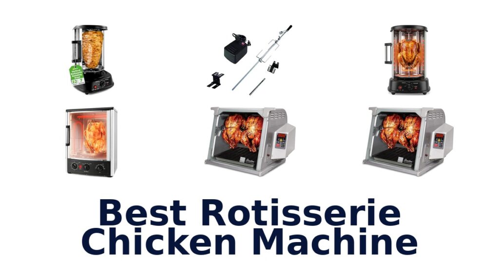 best rotisserie chicken machine